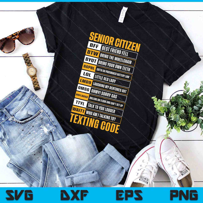 Senior Citizen Texting Code Elderly Old Age For Retired SVG PNG Digital Printable Files