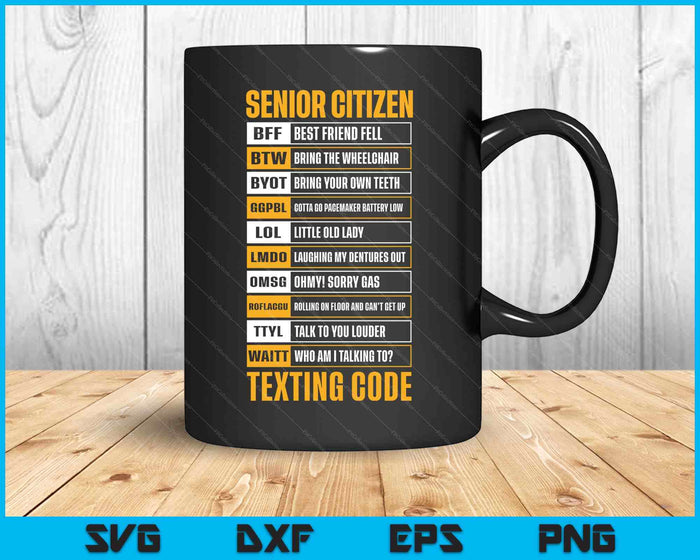 Senior Citizen Texting Code Elderly Old Age For Retired SVG PNG Digital Printable Files