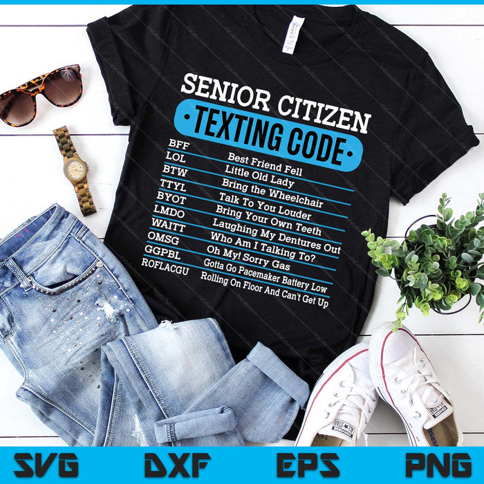 Senior Citizen Texting Code Funny Old People SVG PNG Digital Printable Files