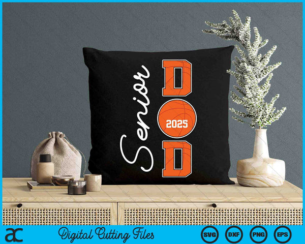 Senior Dad 2025 Basketball Daddy Class Of 2025 Graduation SVG PNG Digital Printable Files