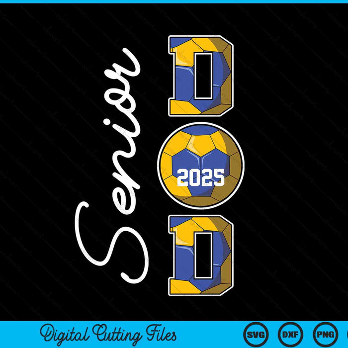 Senior dad 2025 handball daddy class of 2025 graduation SVG cut file