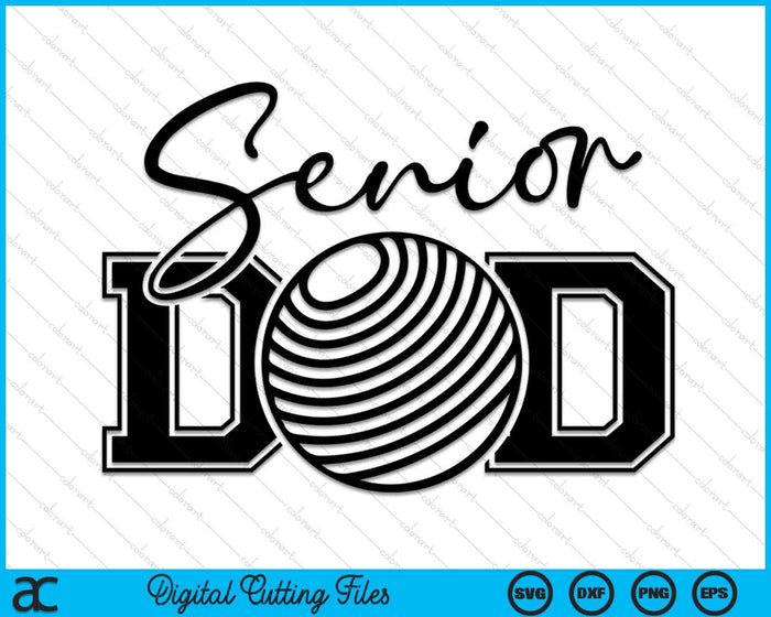 Senior Dodgeball Dad SVG PNG Digital Printable Files