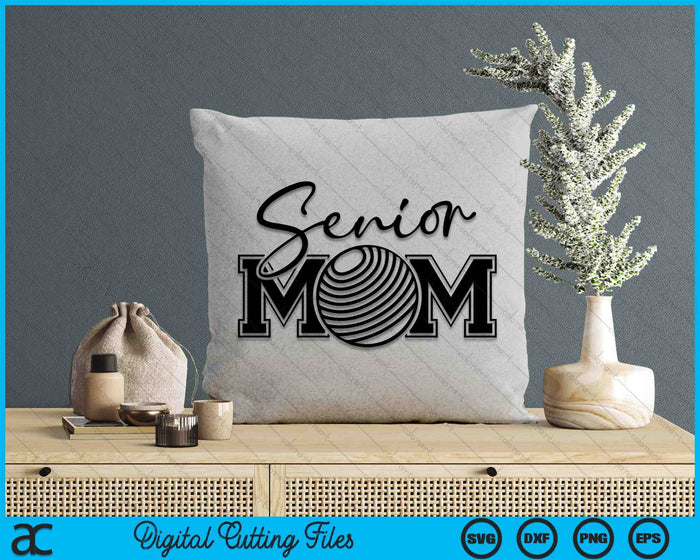 Senior Dodgeball Mom Mother's Day SVG PNG Digital Printable Files