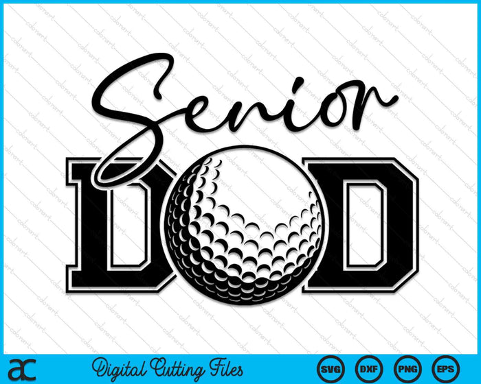 Senior Golf Dad SVG PNG Digital Printable Files