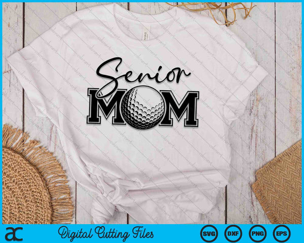 Senior Golf Mom Mother's Day SVG PNG Digital Printable Files