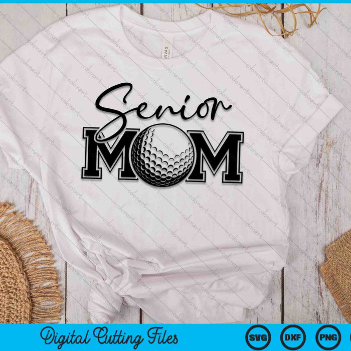 Senior Golf Mom Mother's Day SVG PNG Digital Printable Files