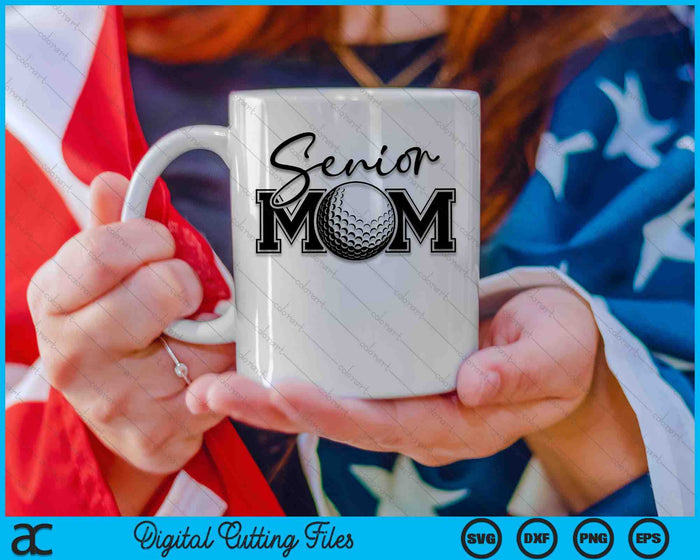 Senior Golf Mom Mother's Day SVG PNG Digital Printable Files