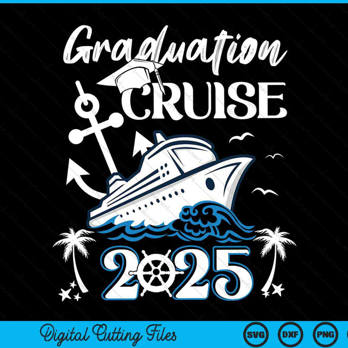 Senior Graduation Trip Cruise 2025 Ship Party SVG PNG Digital Cutting Files