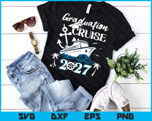 Senior Graduation Trip Cruise 2027 Ship Party SVG PNG Digital Printable Files