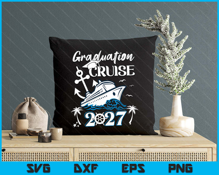 Senior Graduation Trip Cruise 2027 Ship Party SVG PNG Digital Printable Files