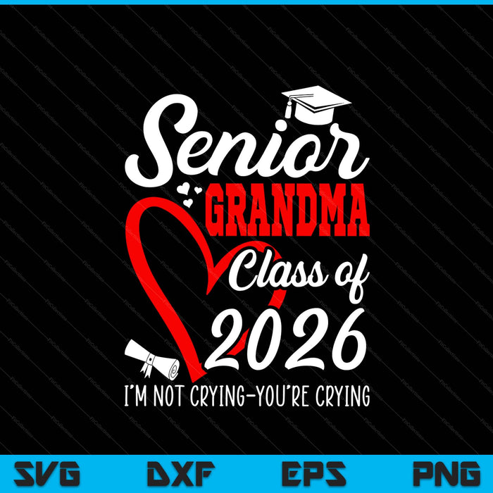 Senior grandma 2026 class of 2026 graduation 2026 back to school SVG cut file
