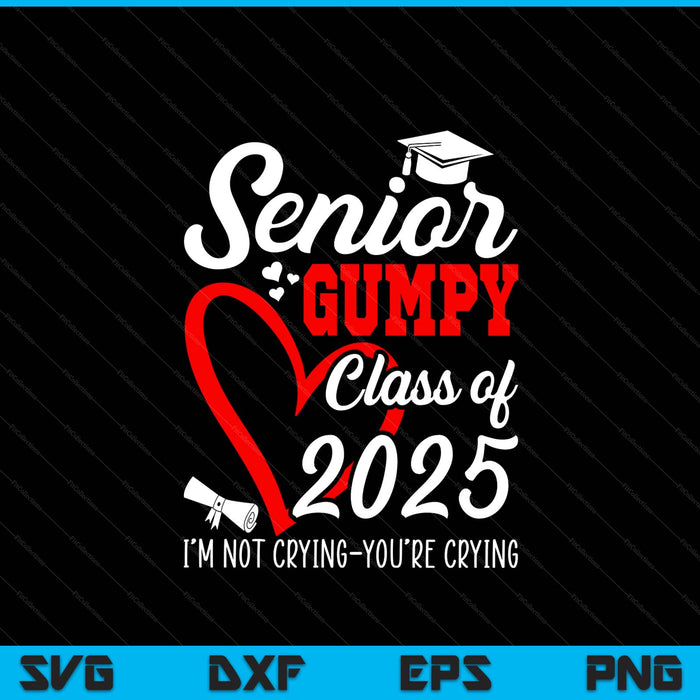 Senior gumpy 2025 class of 2025 graduation 2025 SVG cut file