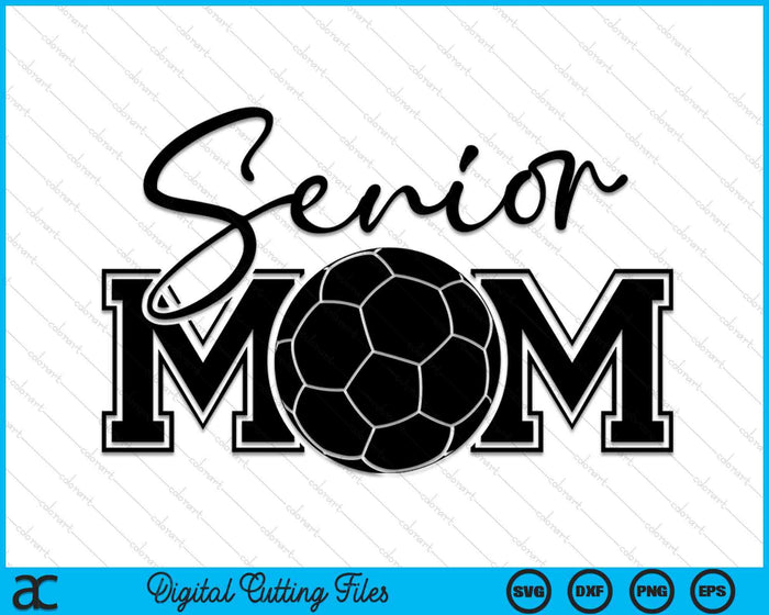 Senior Handball Mom Mother's Day SVG PNG Digital Printable Files