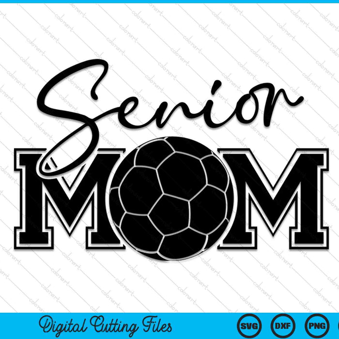 Senior handball mom Mother's Day SVG cut file