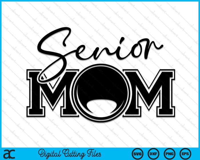 Senior Lacrosse Mom Mother's Day SVG PNG Digital Printable Files