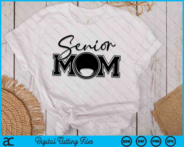 Senior Lacrosse Mom Mother's Day SVG PNG Digital Printable Files