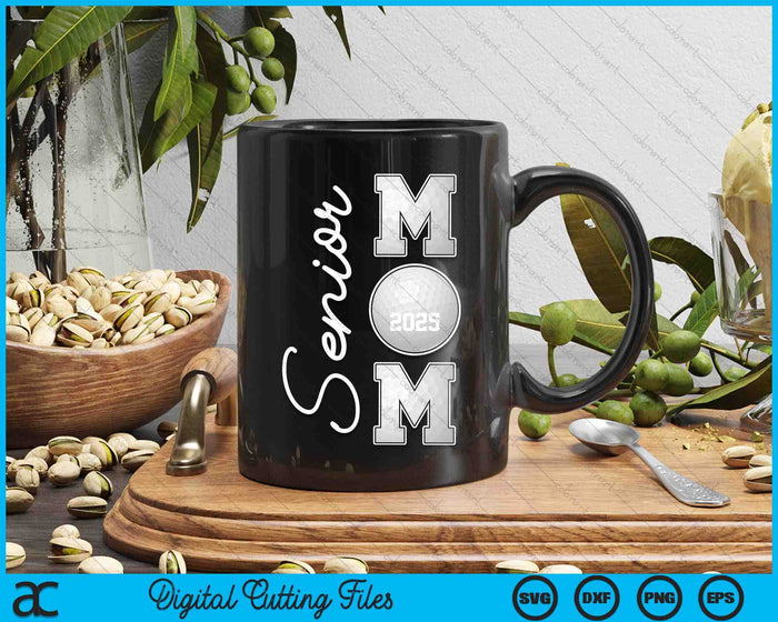 Senior Mom 2025 Golf Mommy Class Of 2025 Graduation SVG PNG Digital Printable Files