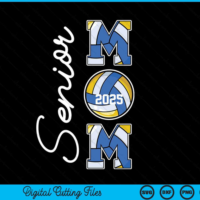 Senior mom 2025 volleyball mommy class of 2025 graduation SVG cut file