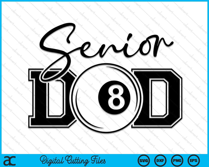 Senior Pool Ball Dad SVG PNG Digital Printable Files