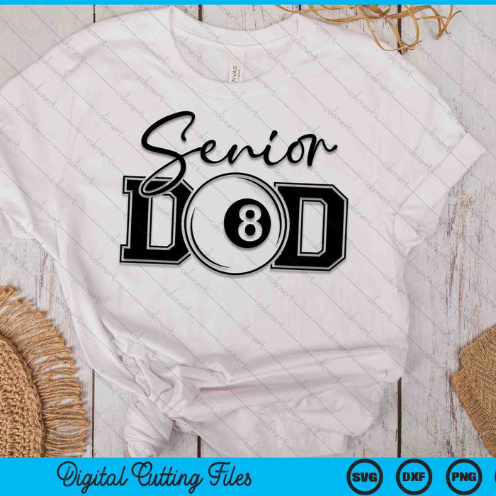 Senior Pool Ball Dad SVG PNG Digital Printable Files