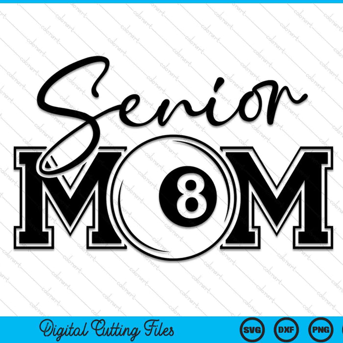 Senior pool ball mom Mother's Day SVG cut file