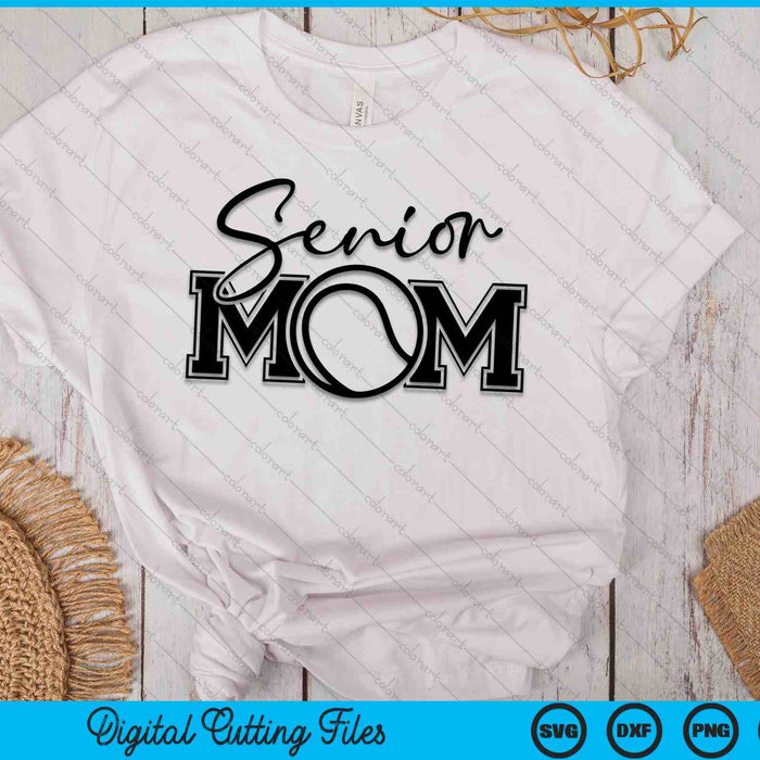 Senior Tennis Mom SVG PNG Digital Printable Files