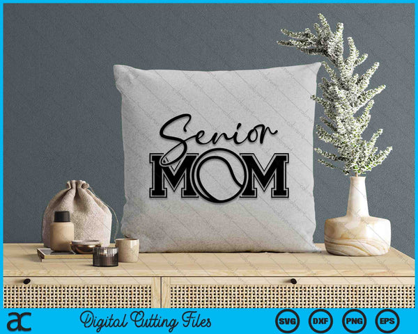 Senior Tennis Mom SVG PNG Digital Printable Files