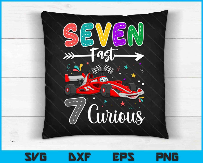 Seventh Fast 7 Curious Racing 7th Birthday Gifts Boy Girl SVG PNG Digital Cutting Files