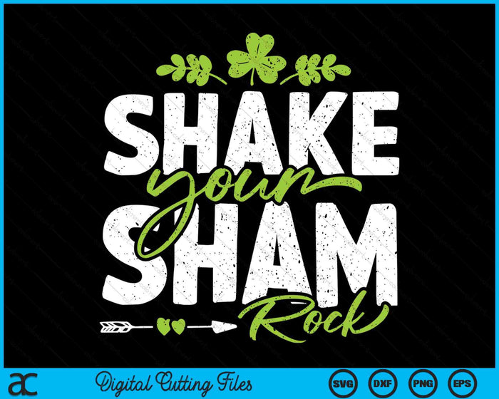 Shake Your Shamrock - St Patrick's Day SVG PNG Digital Printable Files