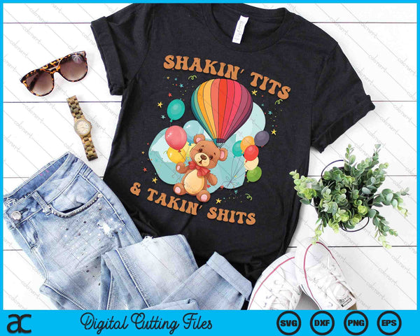 Shakin' Tits and Takin' Shits Funny Gifts SVG PNG Digital Printable Files