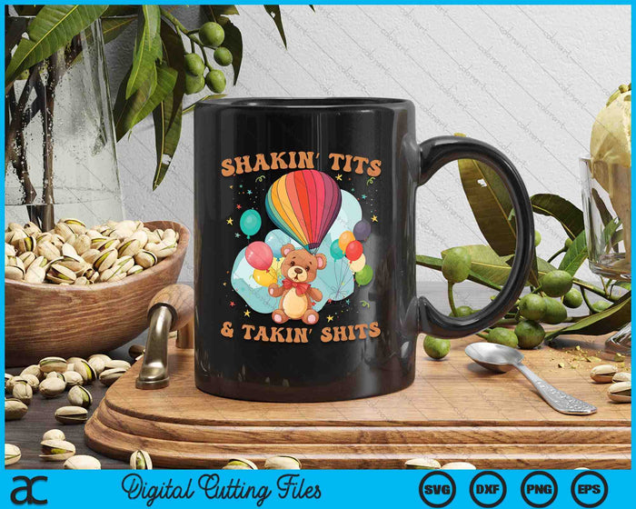 Shakin' Tits and Takin' Shits Funny Gifts SVG PNG Digital Printable Files