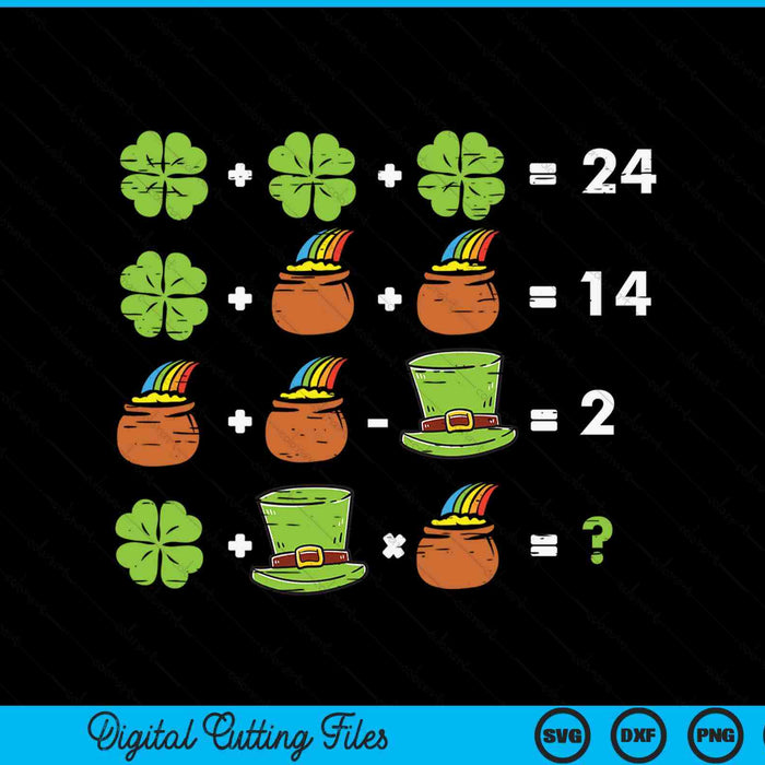 Shamrock Math Equation Funny St Patricks Day Teacher SVG PNG Digital Printable Files