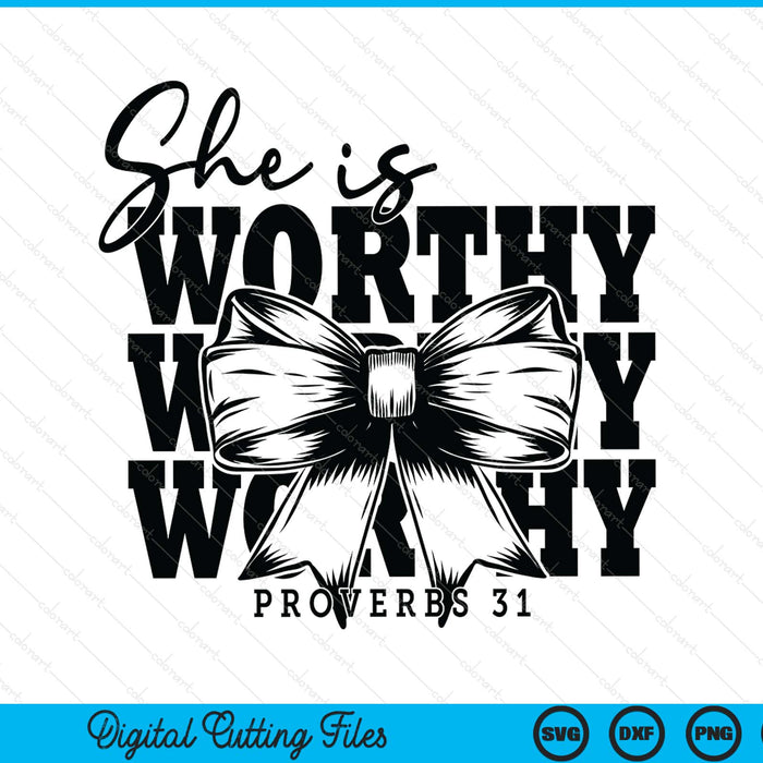 She is worthy retro Christian bow SVG PNG cut file for Cricut