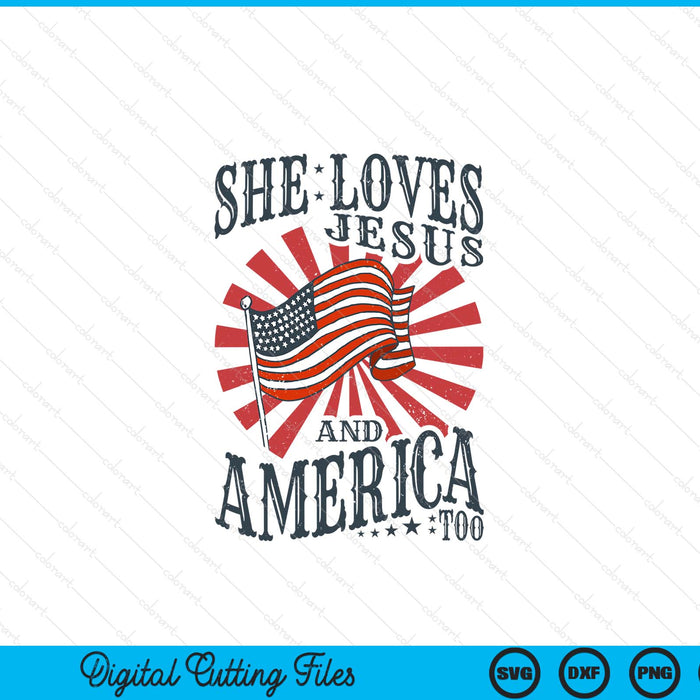 She loves Jesus and America too Christian 4th July SVG cut file