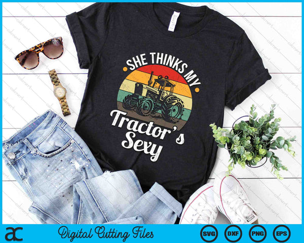 Ze denkt dat mijn tractor sexy grappige tractorchauffeur SVG PNG digitale afdrukbare bestanden is