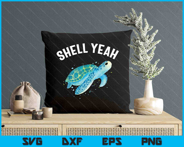 Shell Yeah Cute Tortoise & Sea Turtle Lover SVG PNG Digital Printable Files