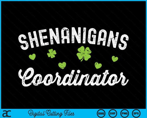 Shenanigans Coordinator Happy St Patricks Day Teacher SVG PNG Digital Printable Files