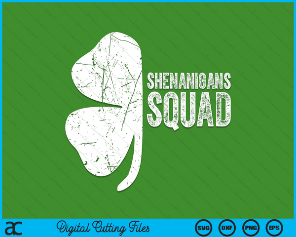 Shenanigans Squad St Patrick's Day SVG PNG Digital Printable Files