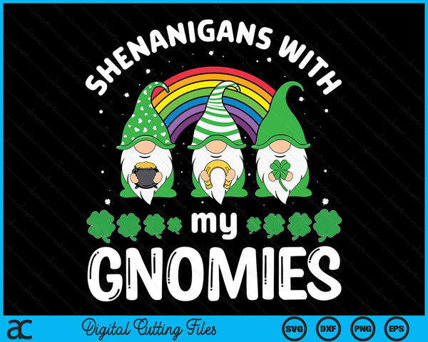 Shenanigans With My Gnomies St Patricks Day Gnome SVG PNG Digital Cutting Files