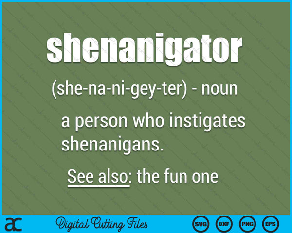 Shenanigator Definition Saint Patrick Day SVG PNG Digital Cutting Files