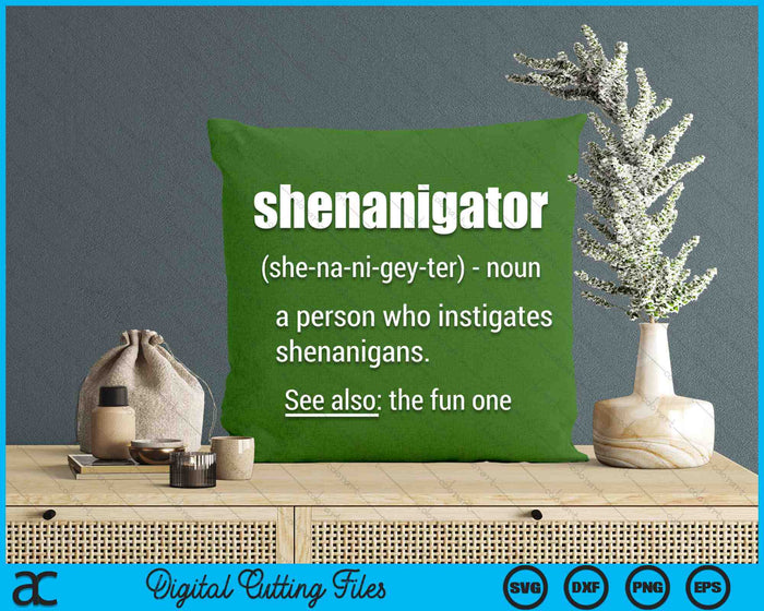 Shenanigator Definition Saint Patrick Day SVG PNG Digital Cutting Files