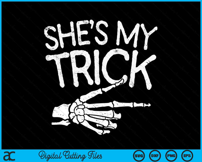 She's My Trick Halloween Costume Boyfriend SVG PNG Digital Cutting Files