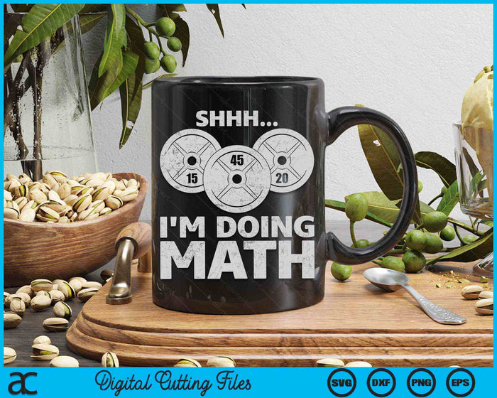 Shhh ik doe wiskunde grappige gewichtheffen training training SVG PNG digitale afdrukbare bestanden