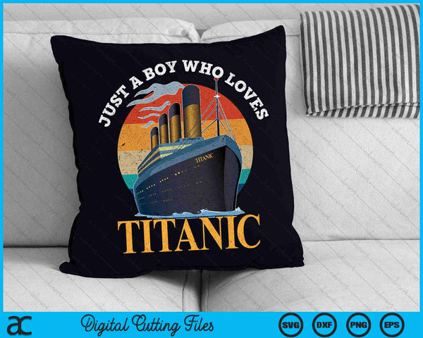 Enviar sólo un niño que ama Titanic Barco Titanic SVG PNG Archivos de corte digital