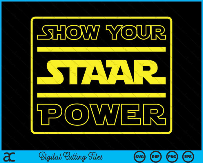 Toon uw Staar Power Testing Day SVG PNG digitale snijbestanden