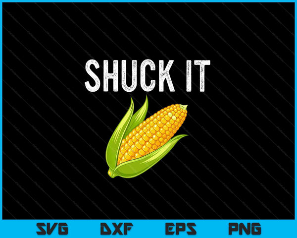 Shuck it farmer corn lover market festival SVG cut file