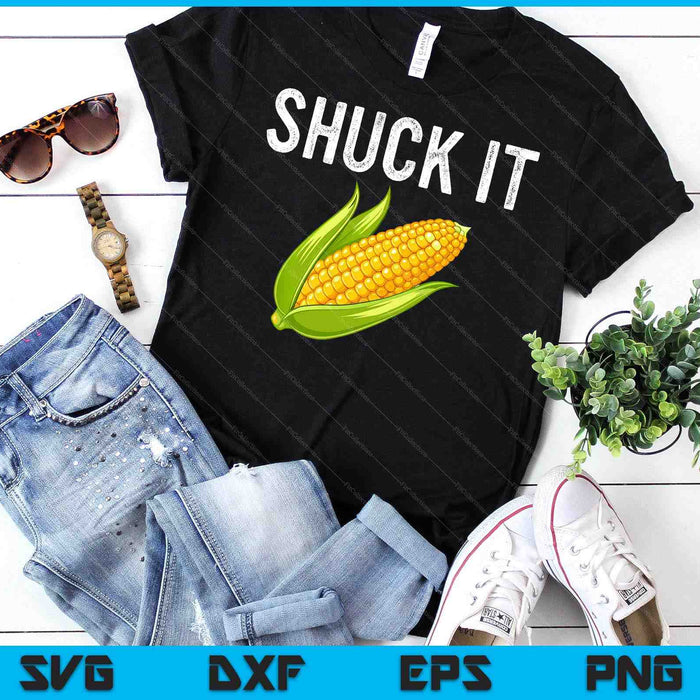Shuck It Funny Farmer Corn Lover Market Festival Gift SVG PNG Digital Cutting Files