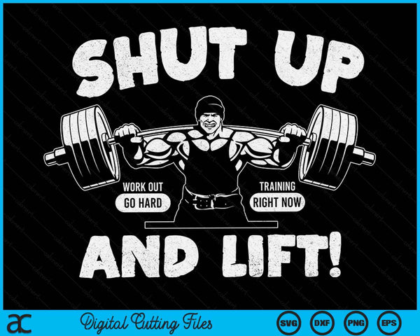 Shut Up And Lift Fitness Weightlifter SVG PNG Digital Printable Files