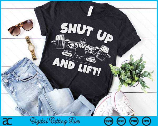 Shut Up And Lift Fitness Weightlifter SVG PNG Digital Printable Files