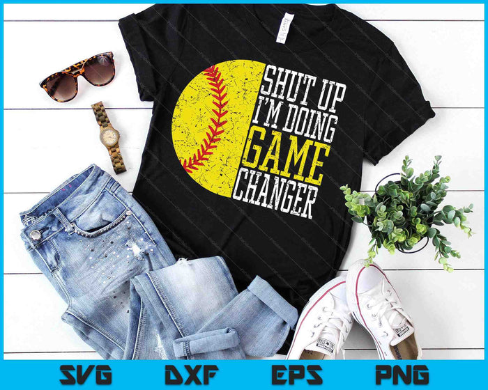 Shut Up I'm Doing Game Changer Funny Baseball Player SVG PNG Digital Printable Files
